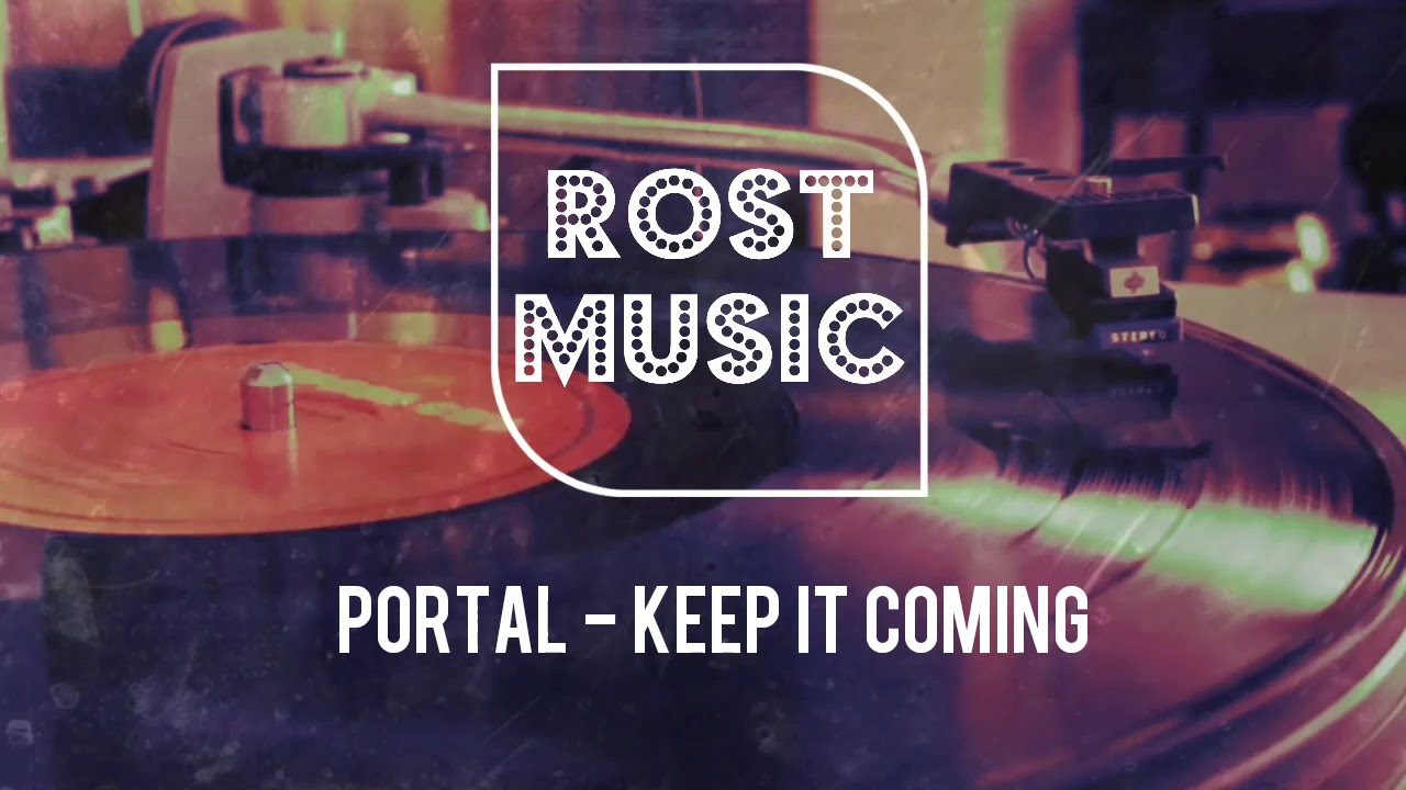 Portal - Keep It Coming