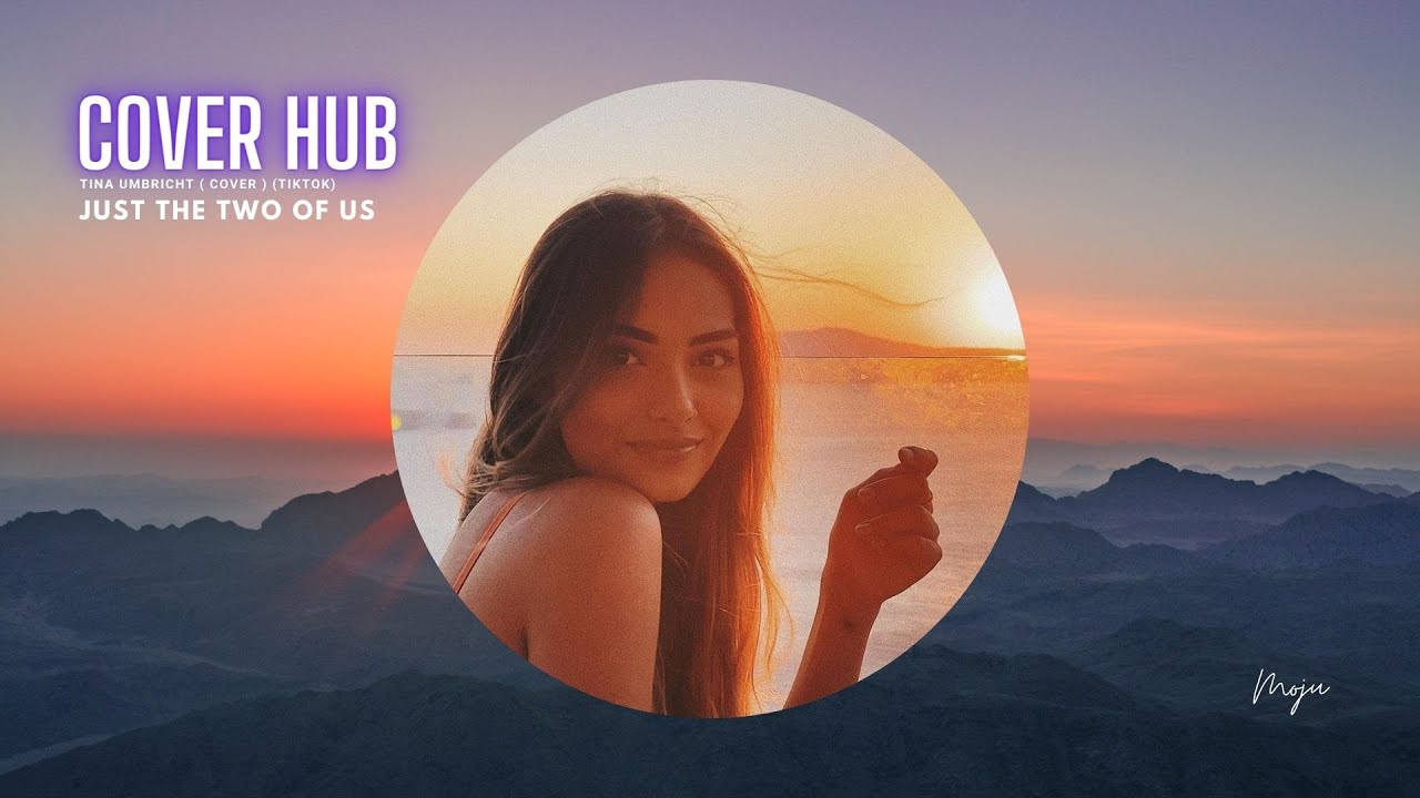 Just the two of us ( Cover by Tinaumbricht ) Featured on Cover Hub. 2021