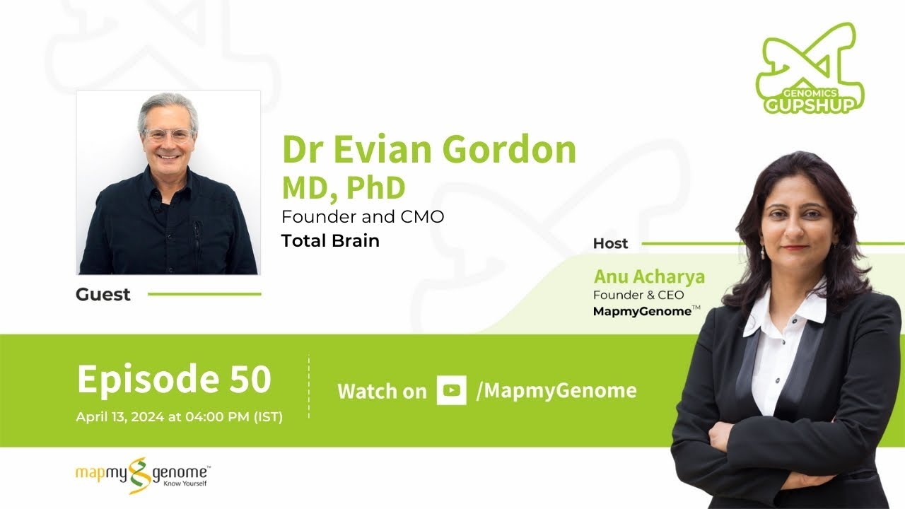 Decoding the Brain: Integrative Neuroscience with@EvianGordon-TheBrain  | Genomics Gupshup Ep #50
