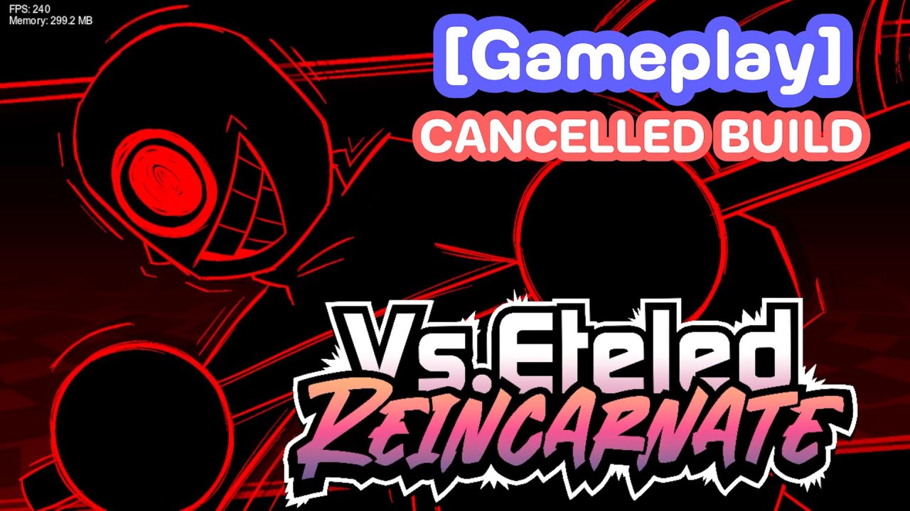 Vs Eteled Reincarnate [Gameplay] [CANCELLED]
