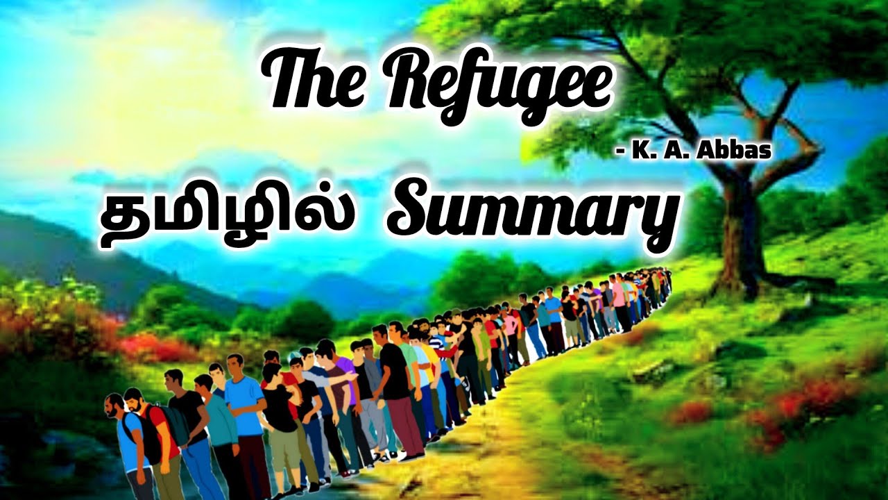 The Refugee summary in tamil..❤️‍🩹| K.A.Abbas😇