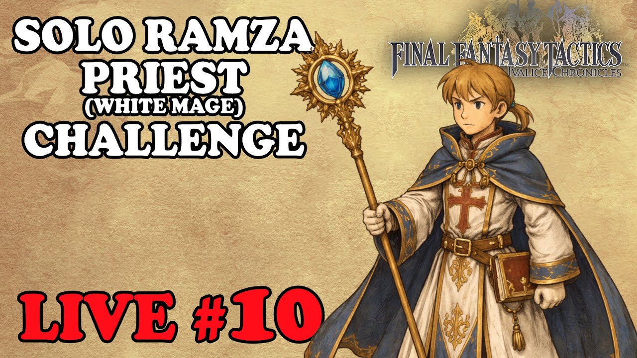 Solo Ramza Priest LIVE 10 - Final Fantasy Tactics Ivalice Chronicles