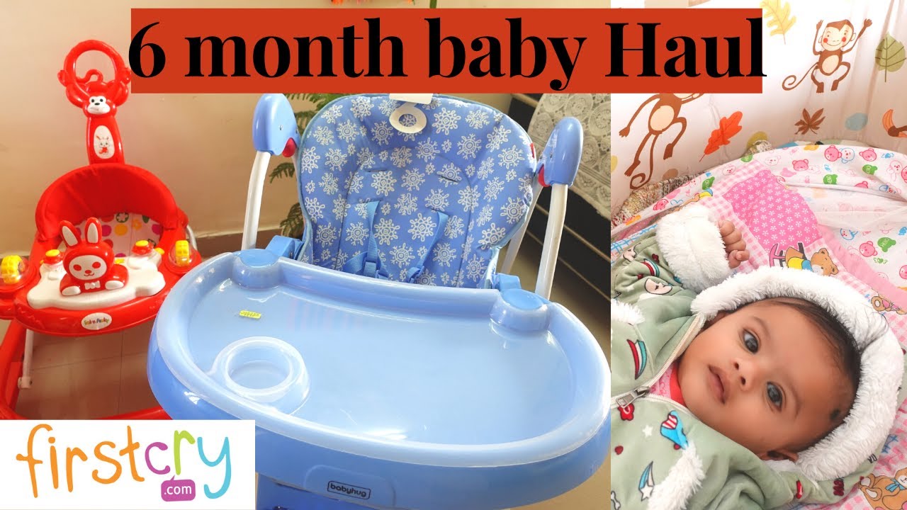 First Cry Haul | 6 Months Old Baby Products | Must Haves!
