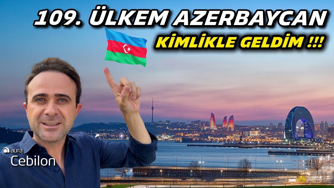 109. Я приехал в свою страну, Азербайджан! Турки могут приехать в Баку с удостоверением личности!!!