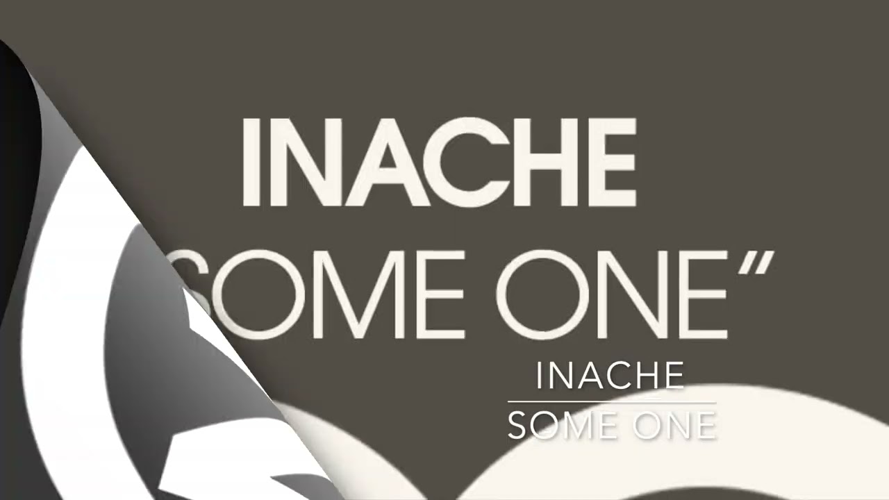 Inache - Some One