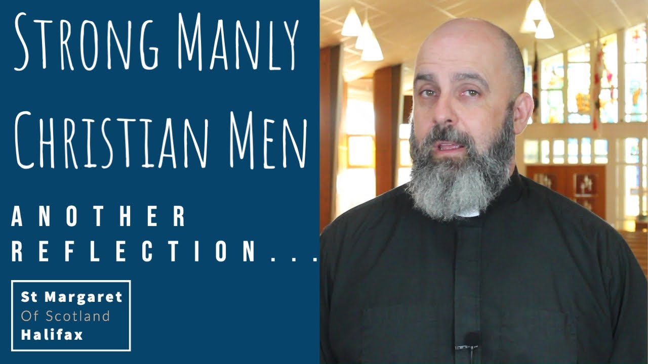 Strong Manly Christian Men