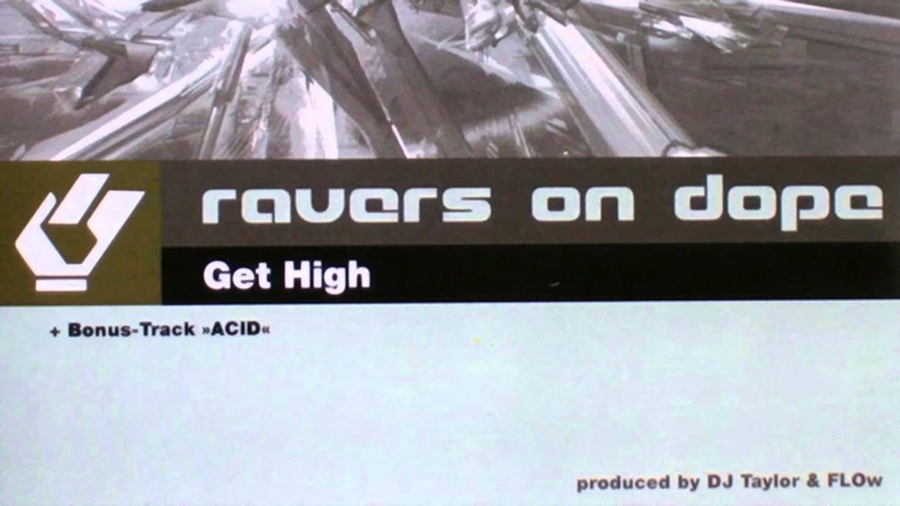 Ravers On Dope - Get High (Club Mix) (2002)