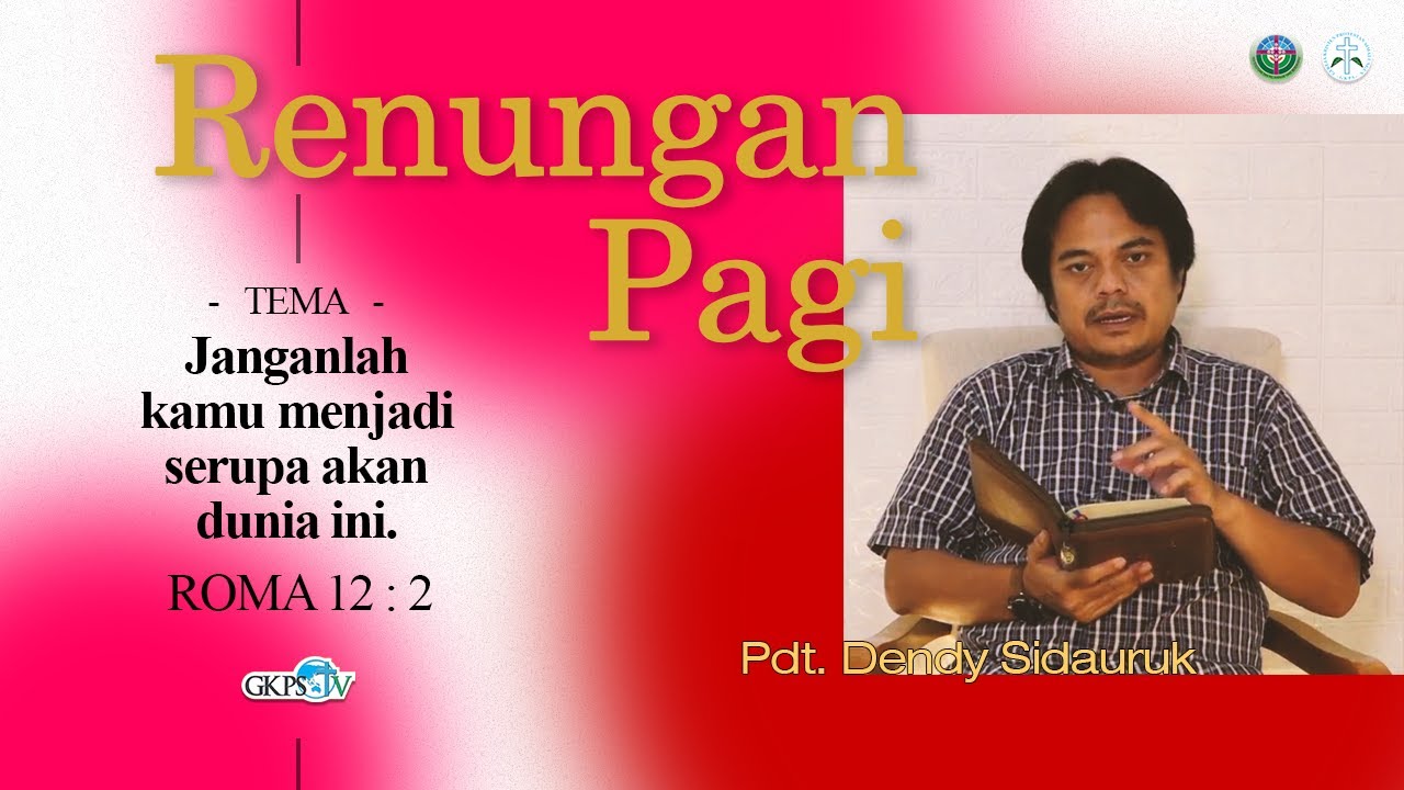 Renungan Pagi Pdt. Dendy Sidauruk