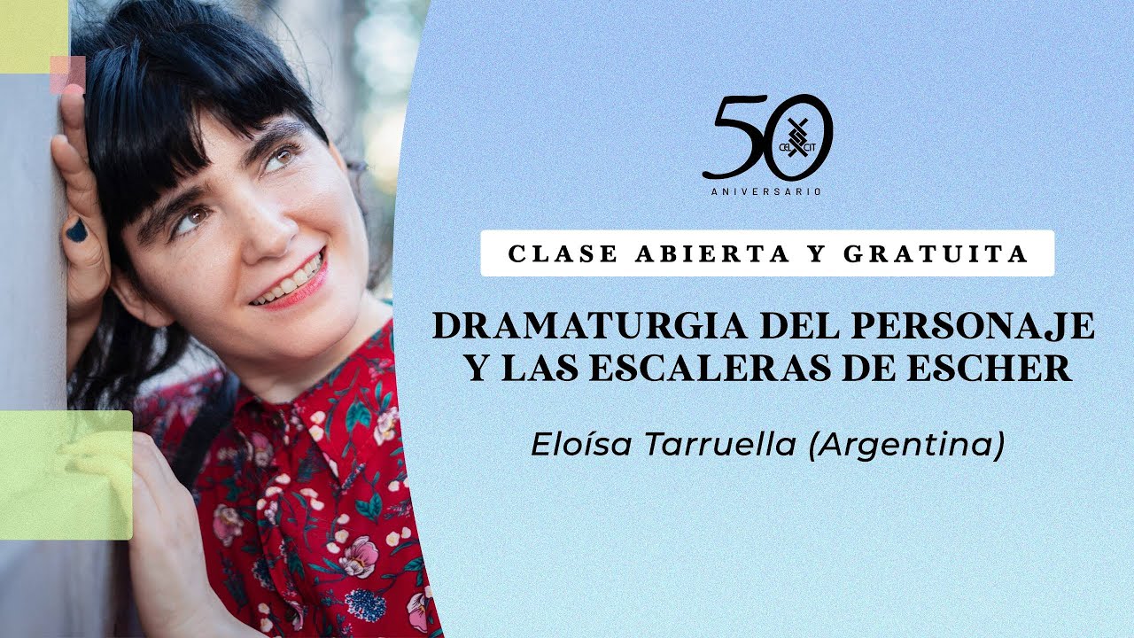 Dramaturgia del personaje y las escaleras de Escher. Clase abierta de Eloísa Tarruella