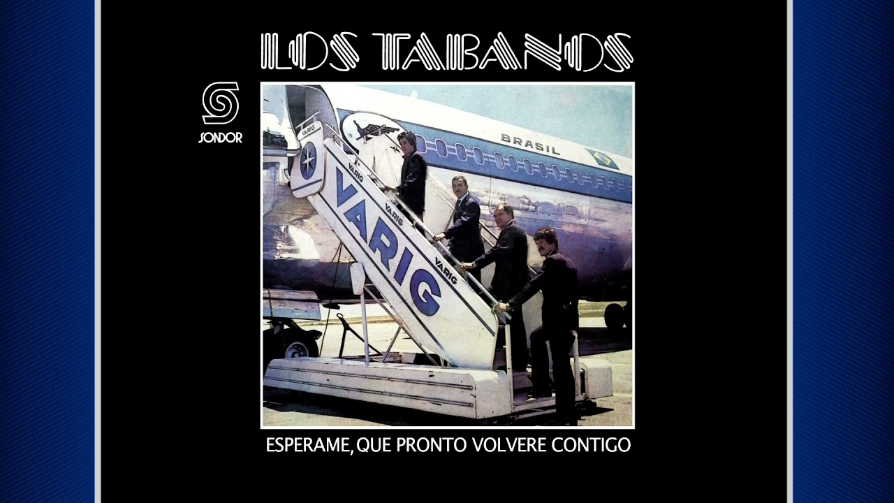 🔊LOS TABANOS - Espérame, Que Pronto Volveré Contigo (1977) [📀Pop SONDOR]