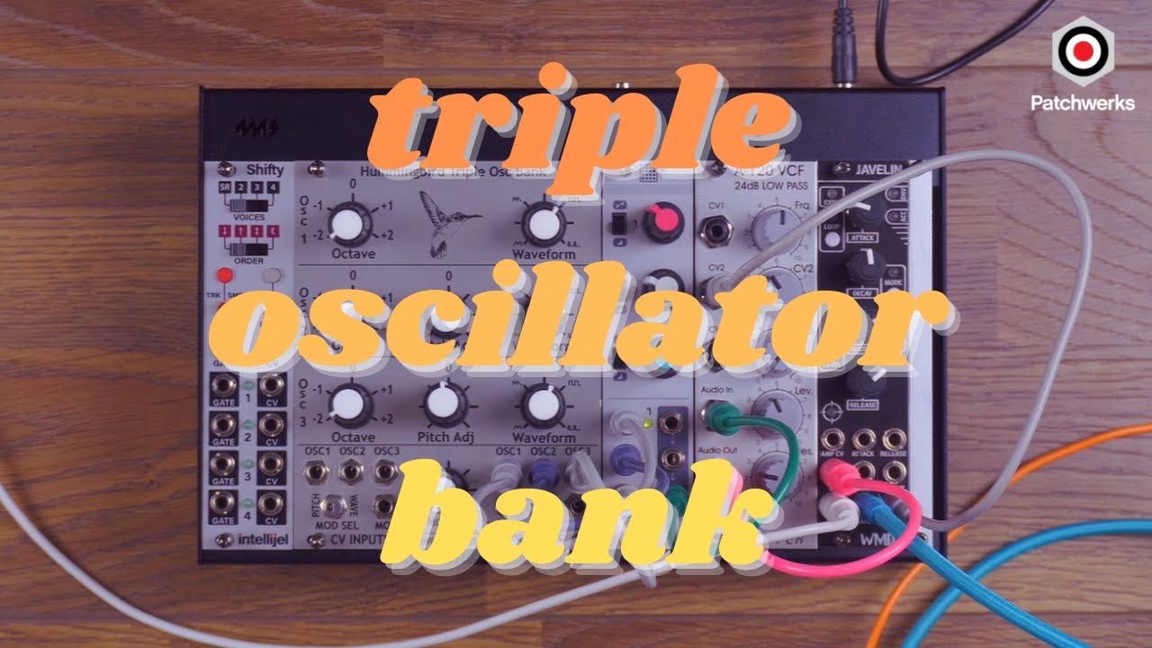 Introducing the Hummingbird Triple Oscillator Bank