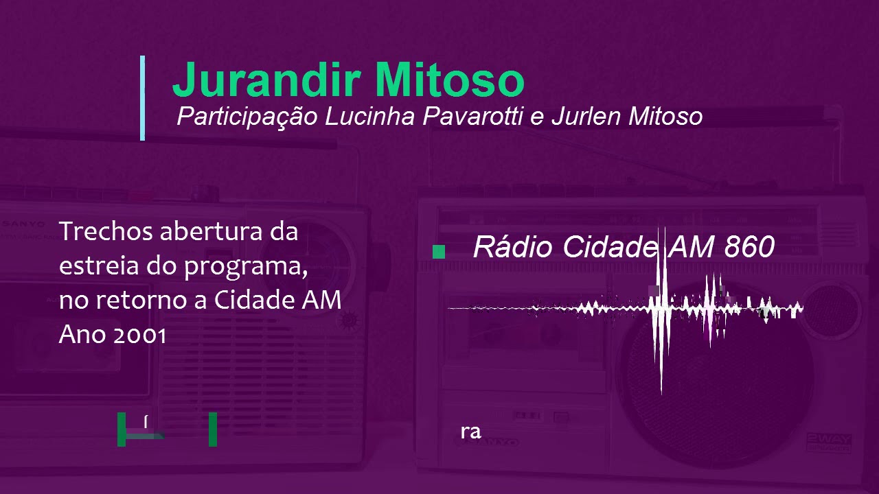 Jurandir Mitoso na Rádio Cidade AM 860 - Ano 2001