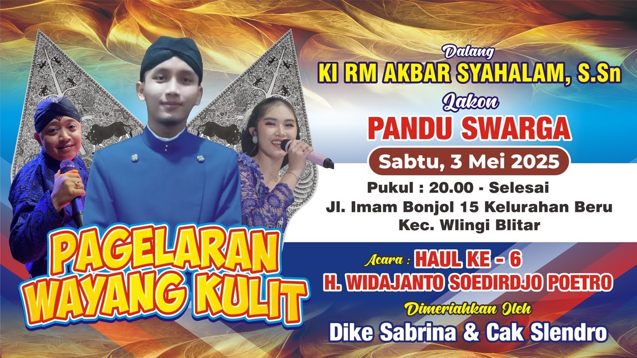 WAYANG KULIT KI R M AKBAR SYAHALAM S.SN, LAKON PANDU SWARGA, BT DIKE SABRINA & CAK SLENDRO