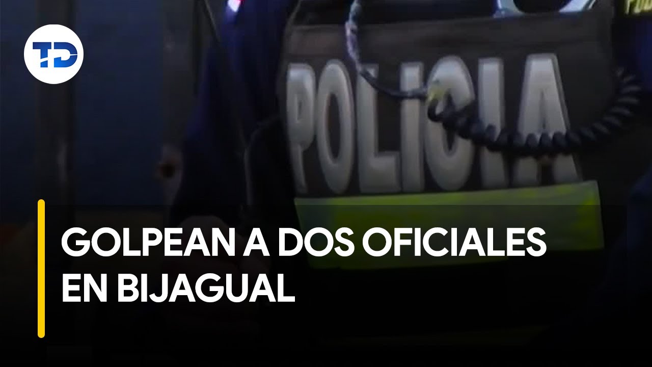 Dos oficiales de Fuerza Pública fueron golpeados por ocho personas en Bijagual