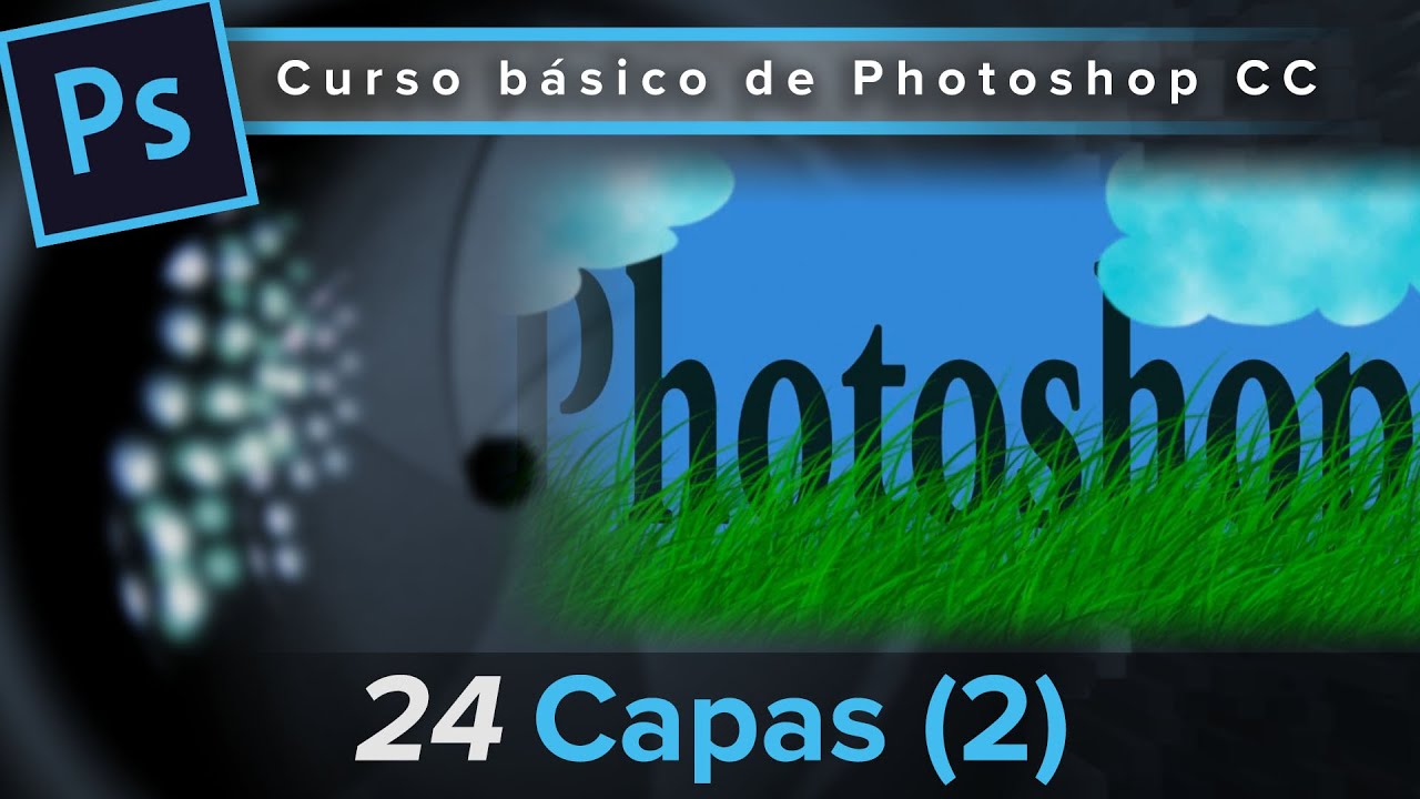 24. Capas (2) (Curso básico de Photoshop CC)
