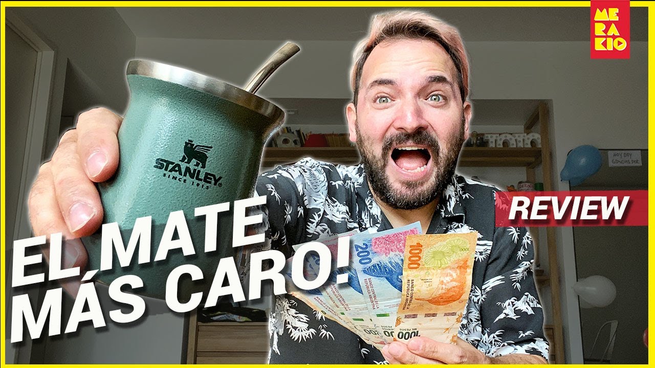 EL MATE MAS CARO DEL MUNDO!!!!! - MATE STANLEY