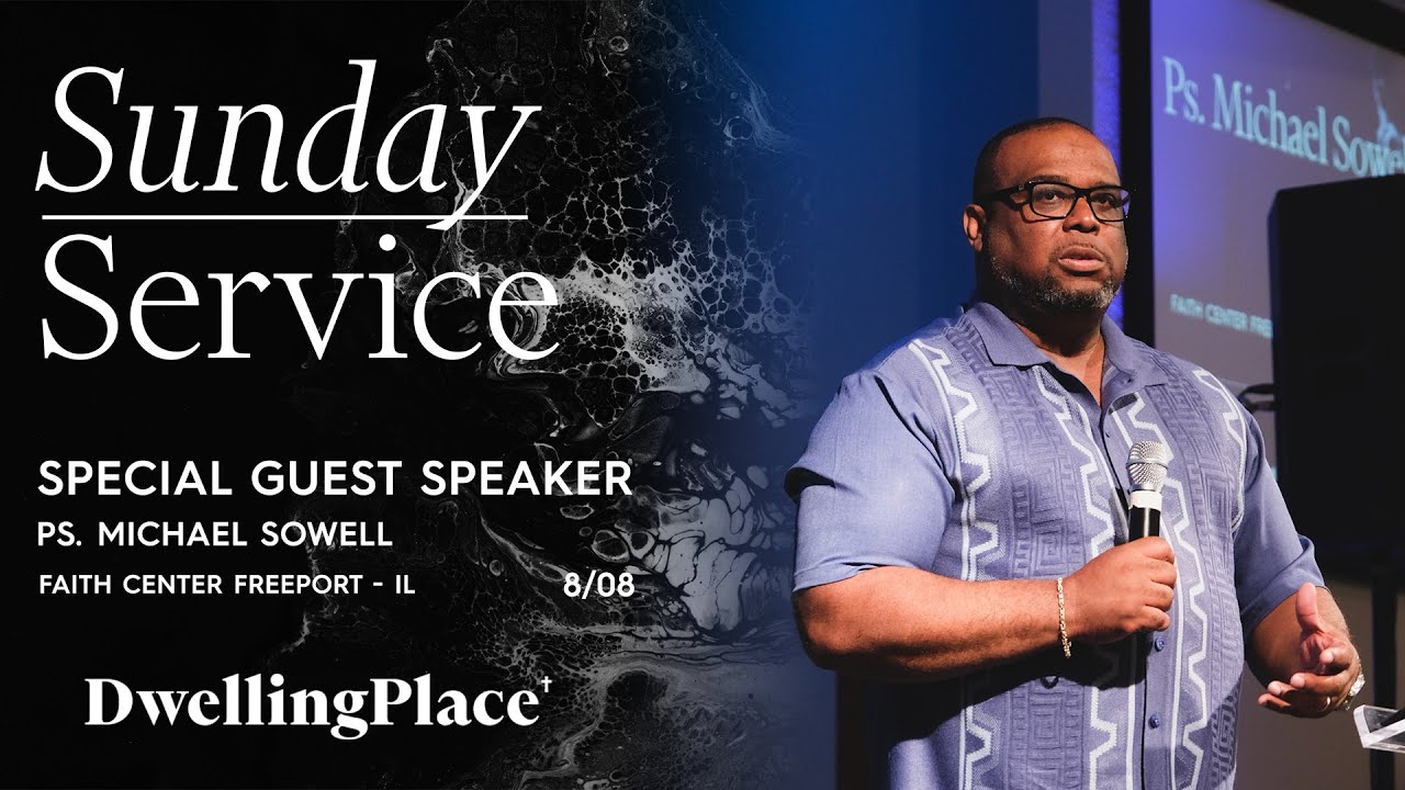 Special Guest Pastor Michael Sowell | Sunday Service | 08/08/21