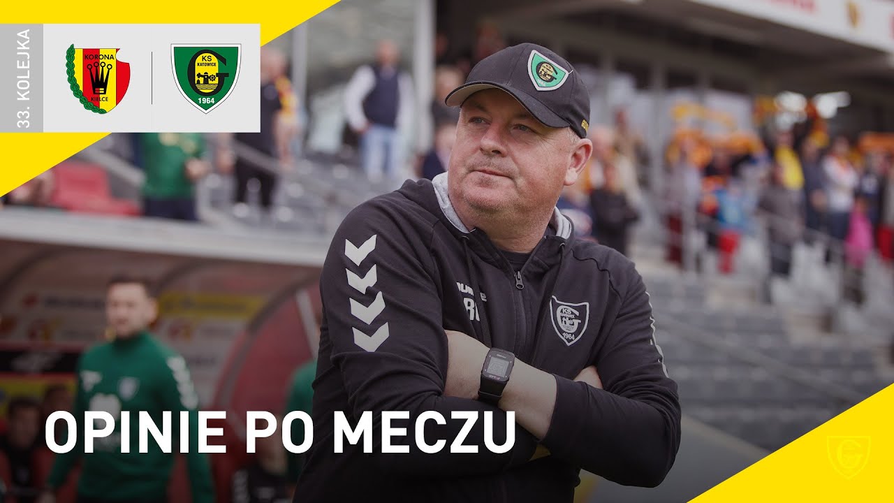 Opinie po meczu Korona Kielce - GKS Katowice 1:2 (14.05.2022)
