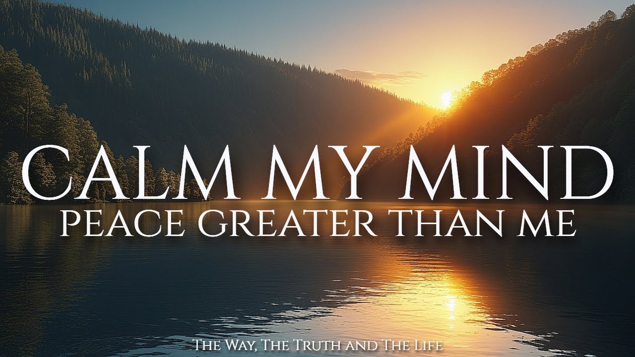 CALM MY MIND | Instrumental Soaking Worship for Prayer and Deep Focus