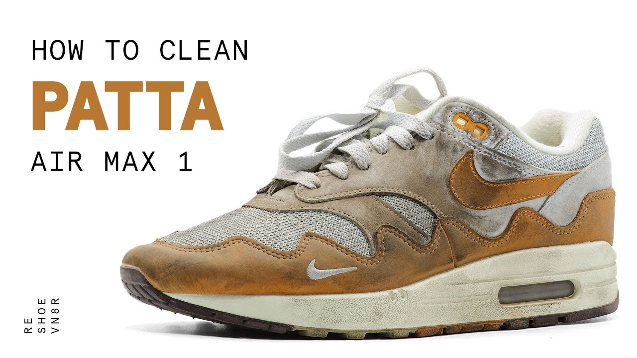 How to Clean The Air Max 1 Patta With Reshoevn8r