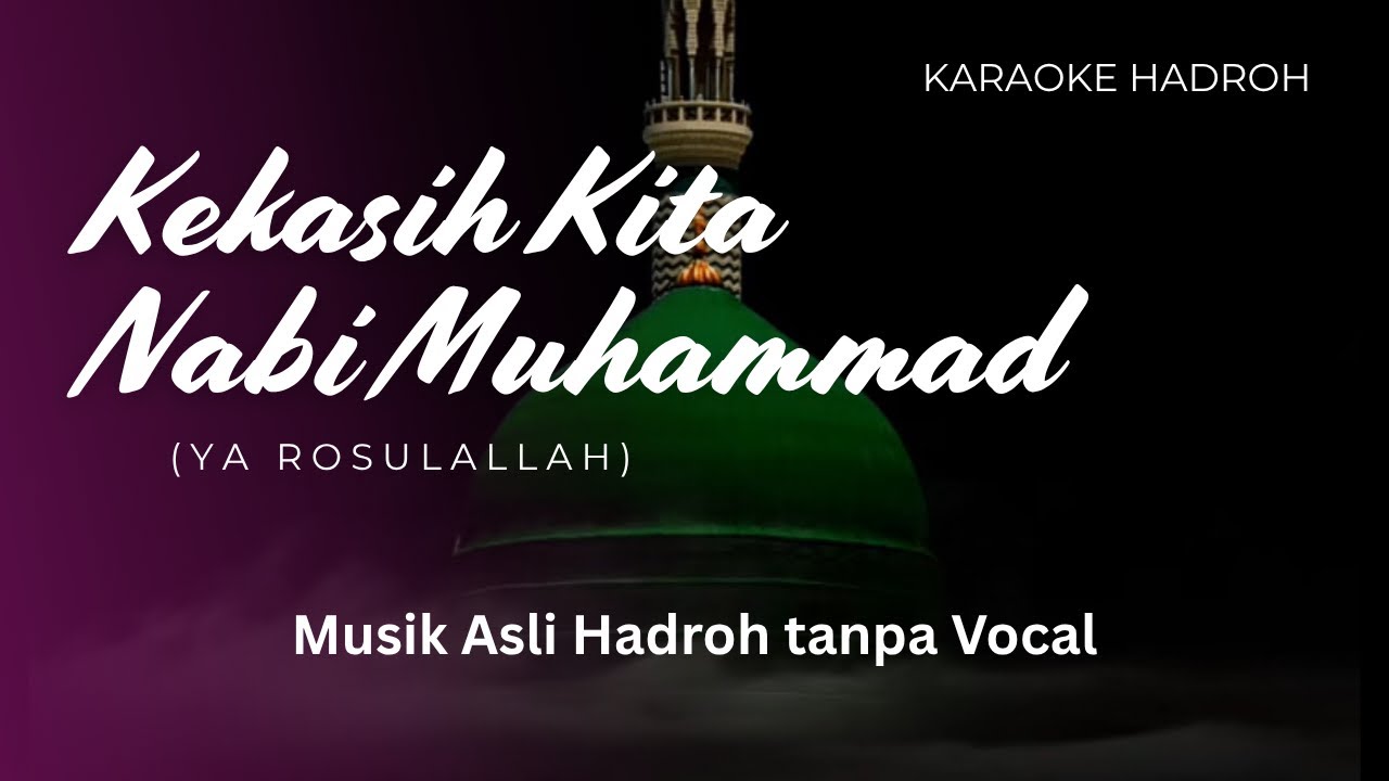 Kekasih Kita Nabi Muhammad – Karaoke Hadroh Penuh Rindu & Shalawat (Tanpa Vokal)