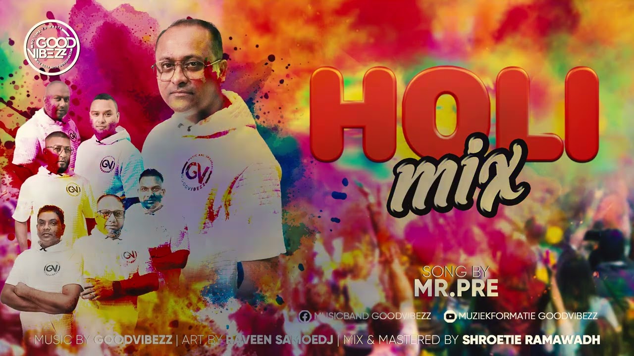 HOLI MIX || GOODVIBEZZ