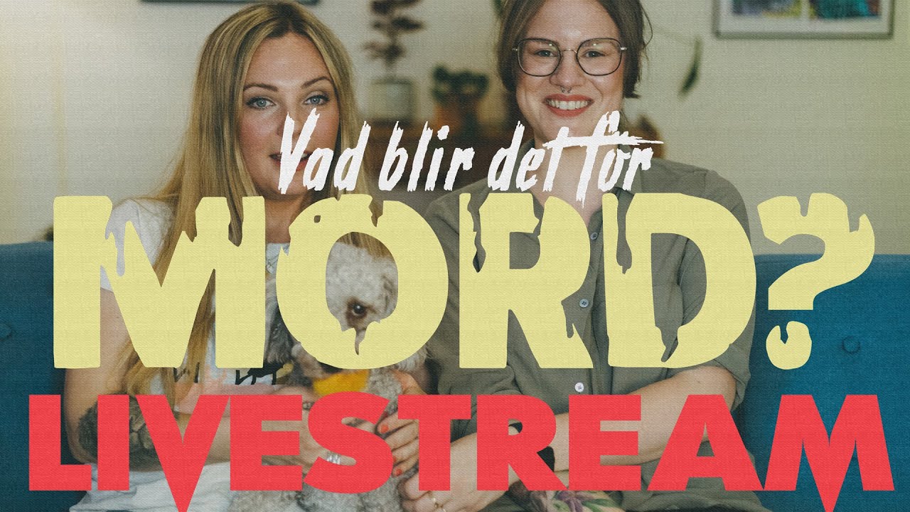 VAD BLIR DET FÖR MORD LIVESTREAM 20210529