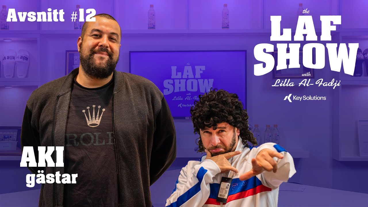 #12 AKI gästar - THE LAF SHOW med Lilla Al-Fadji