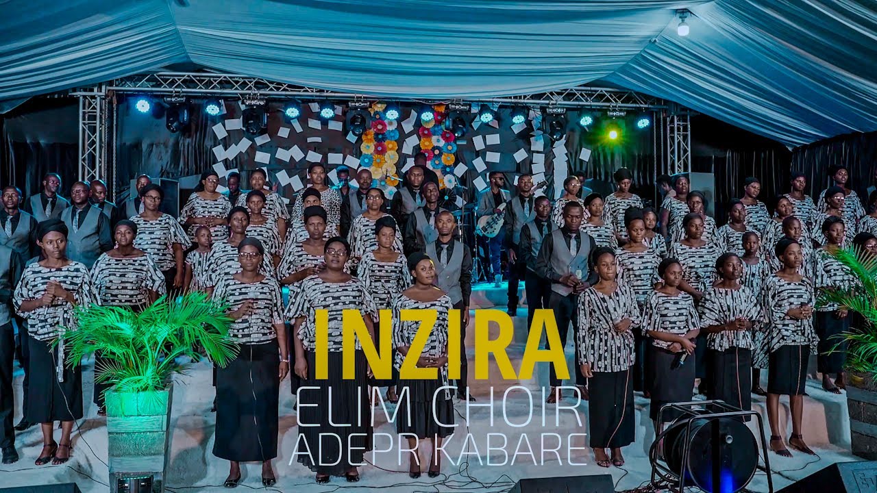 INZIRA (Official video) II ELIM Choir ADEPR KACYIRU