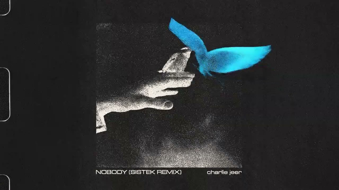 Charlie Jeer - Nobody (Sistek Remix)