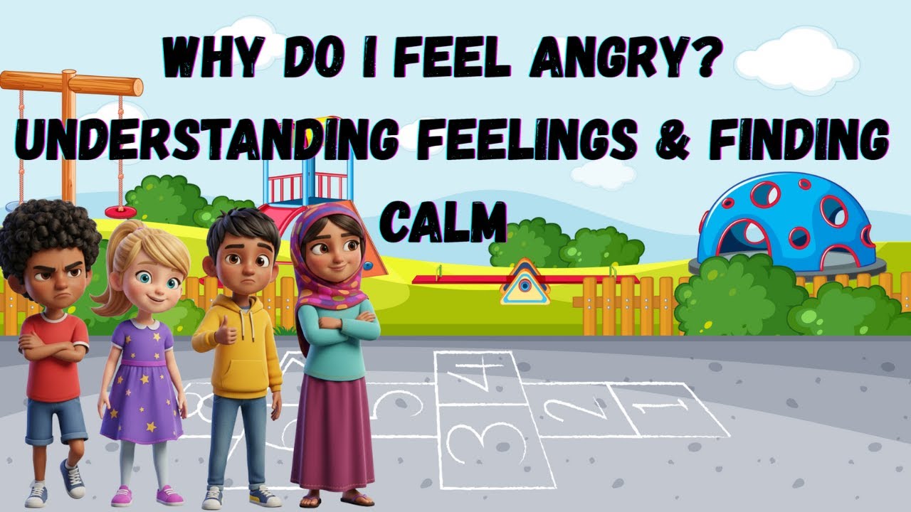 Why Do I Feel Angry ?Understanding Feelings & Finding Calm