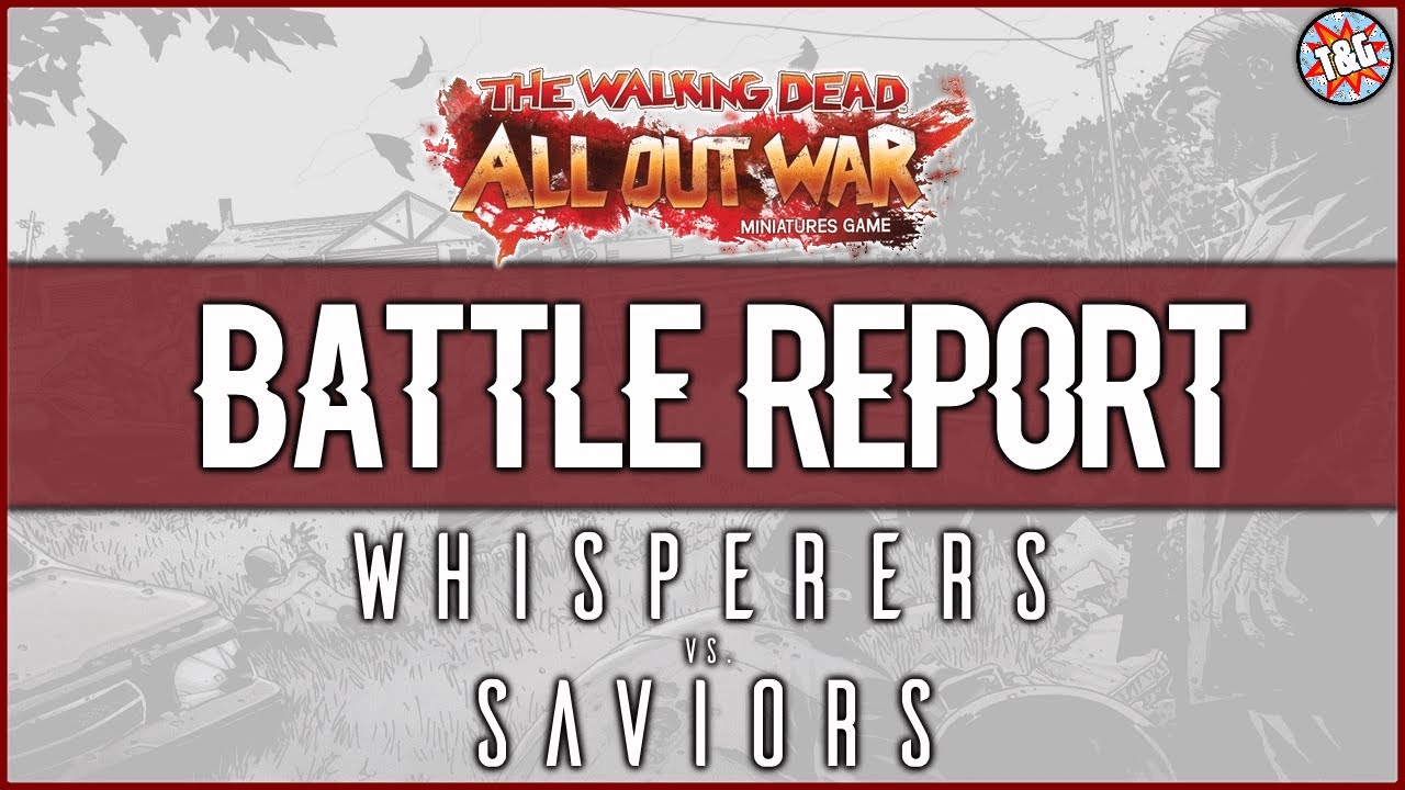 The Walking Dead: All Out War - Battle Report - Whisperers vs. Saviors