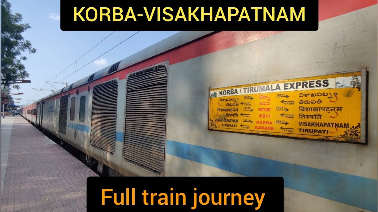 KORBA-VISAKHAPATNAM FULL TRAIN JOURNEY ON BOARD 18517 KORBA-VSKP LINK EXPRESS