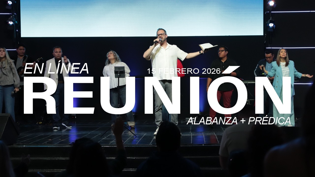 🔴 Reunión en línea | SERIE: HISTORIAS DE AMOR PT.3 | Prédica + Alabanza | 22 FEBRERO 2026