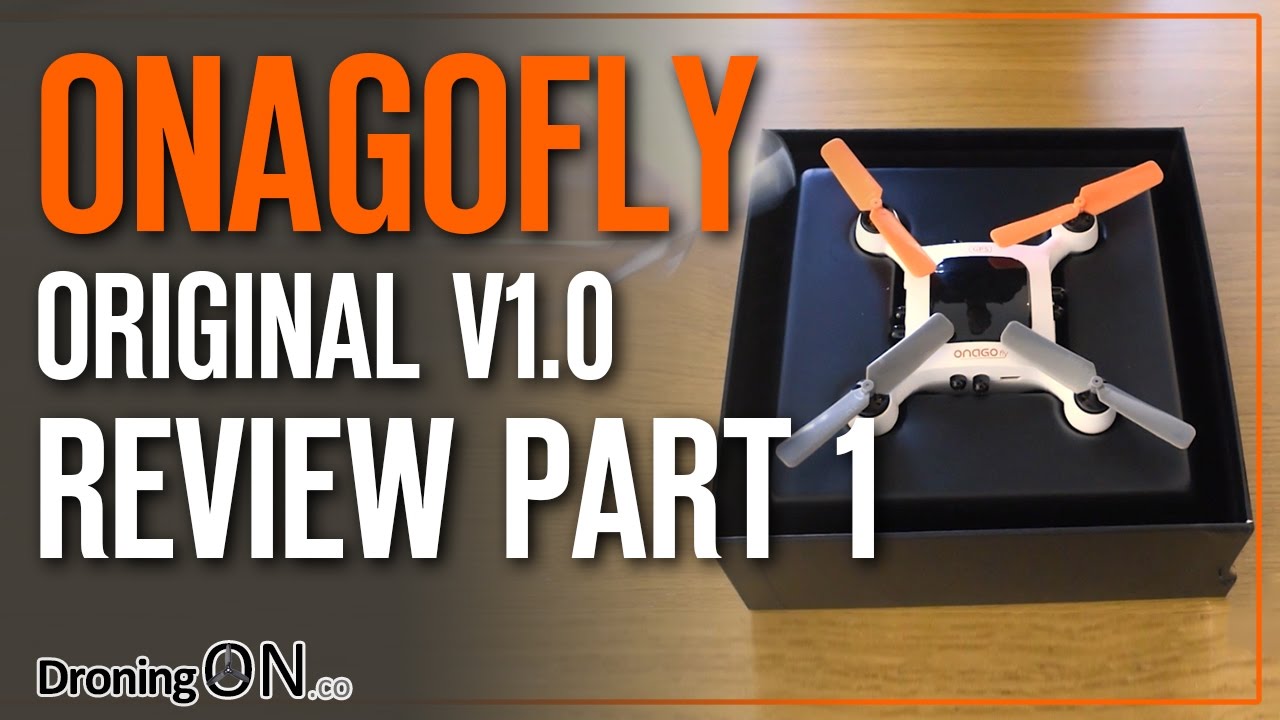 DroningON | Обзор OnagoFly v1.0, распаковка и видео полёта (часть 1)