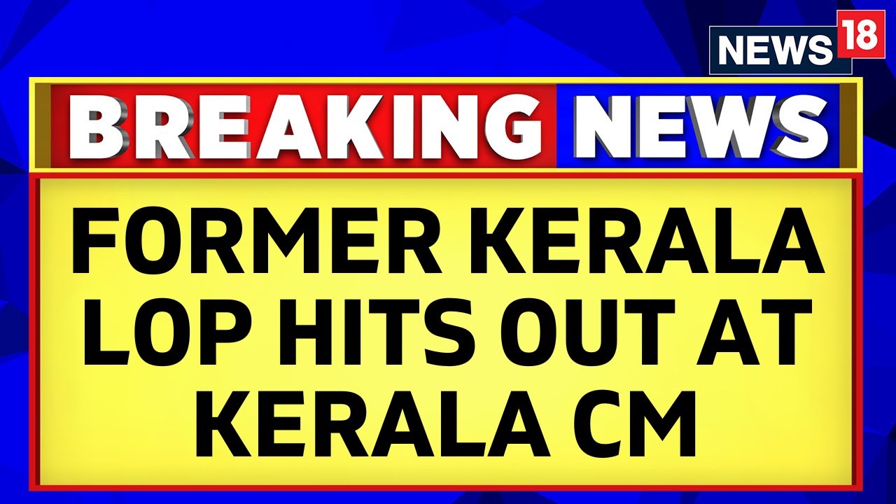 Kerala News Today| Former Kerala LoP Ramesh Chennithala Hits Out At Kerala CM | English News |News18