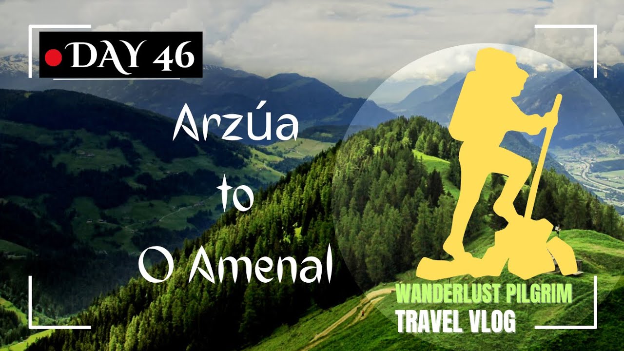 Day 46: Arzúa to O Amenal – A 22 km Journey Through Galicia’s  Rural Heart