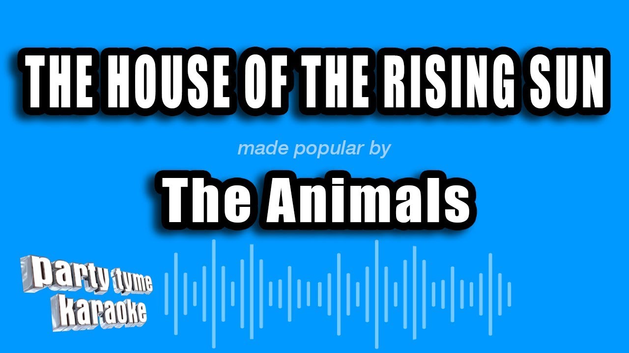The Animals - The House of the Rising Sun (Karaoke Version)