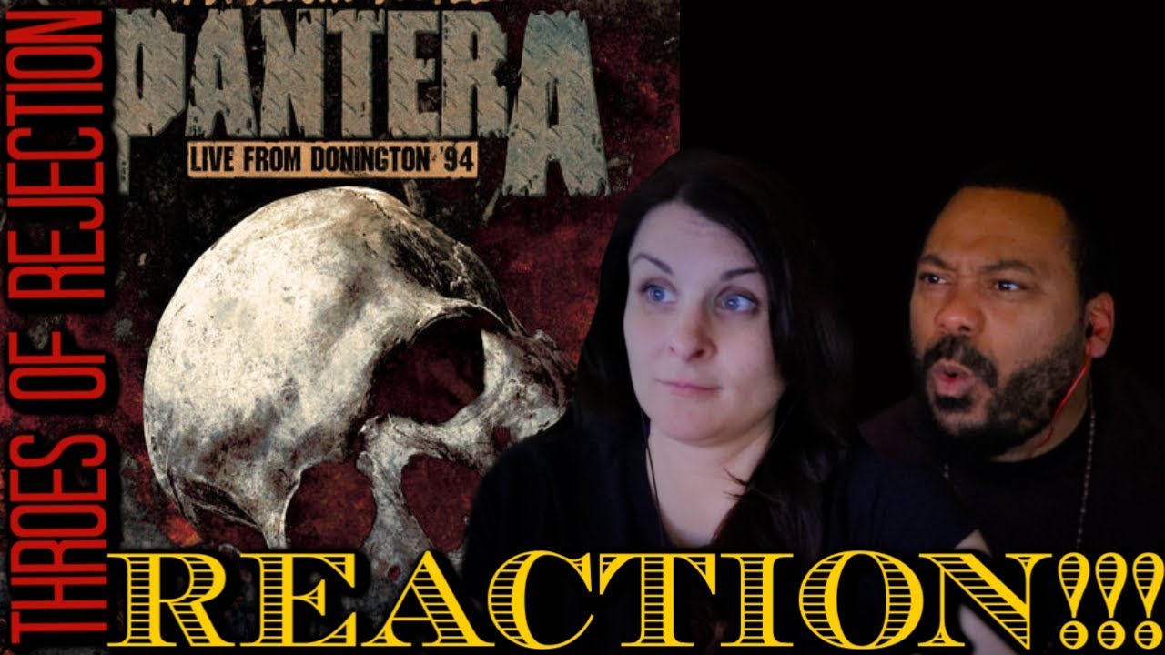 Pantera - Throes of Rejection Reaction!!