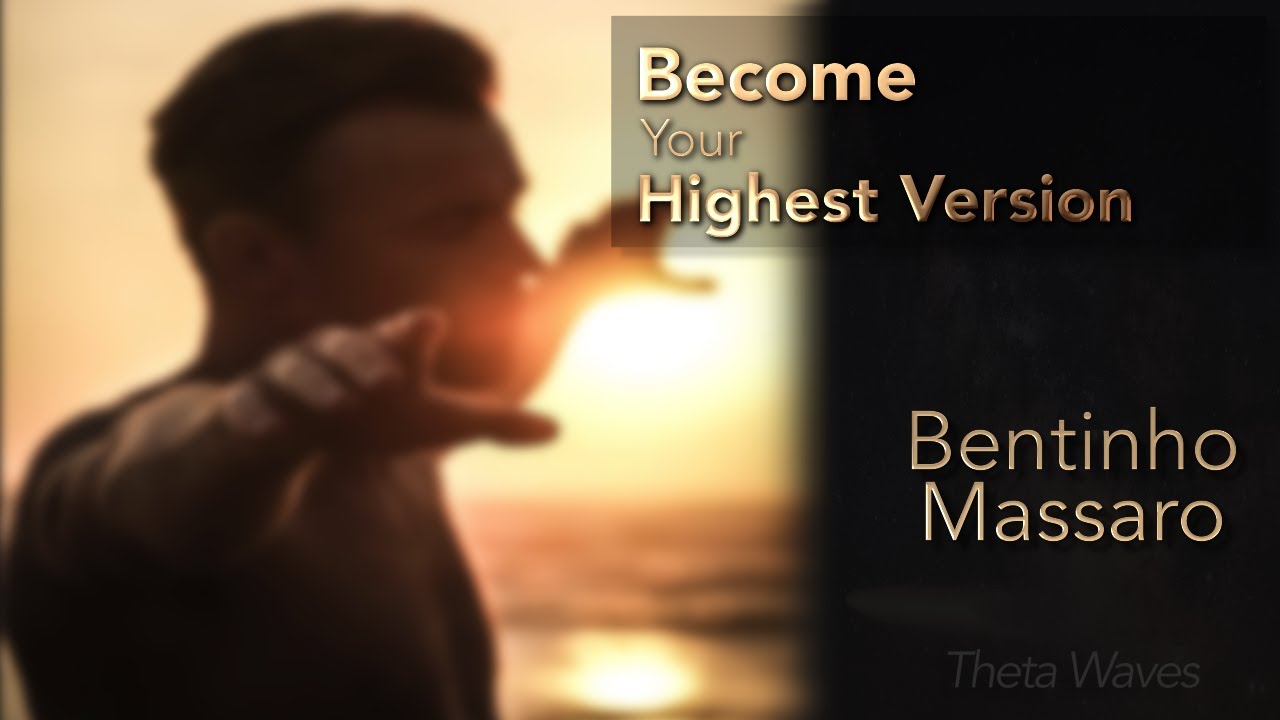 Bentinho Massaro Become Your Highest Version