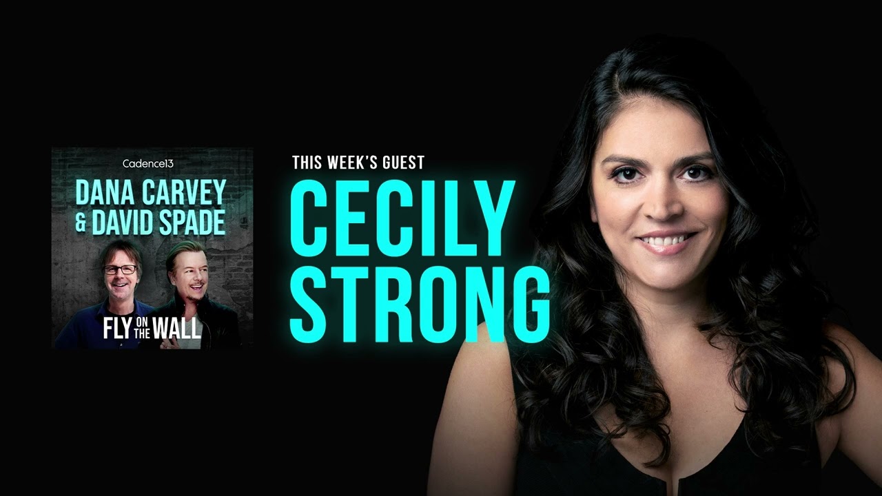Cecily Strong | Full Episode | Fly on the Wall with Dana Carvey and David Spade