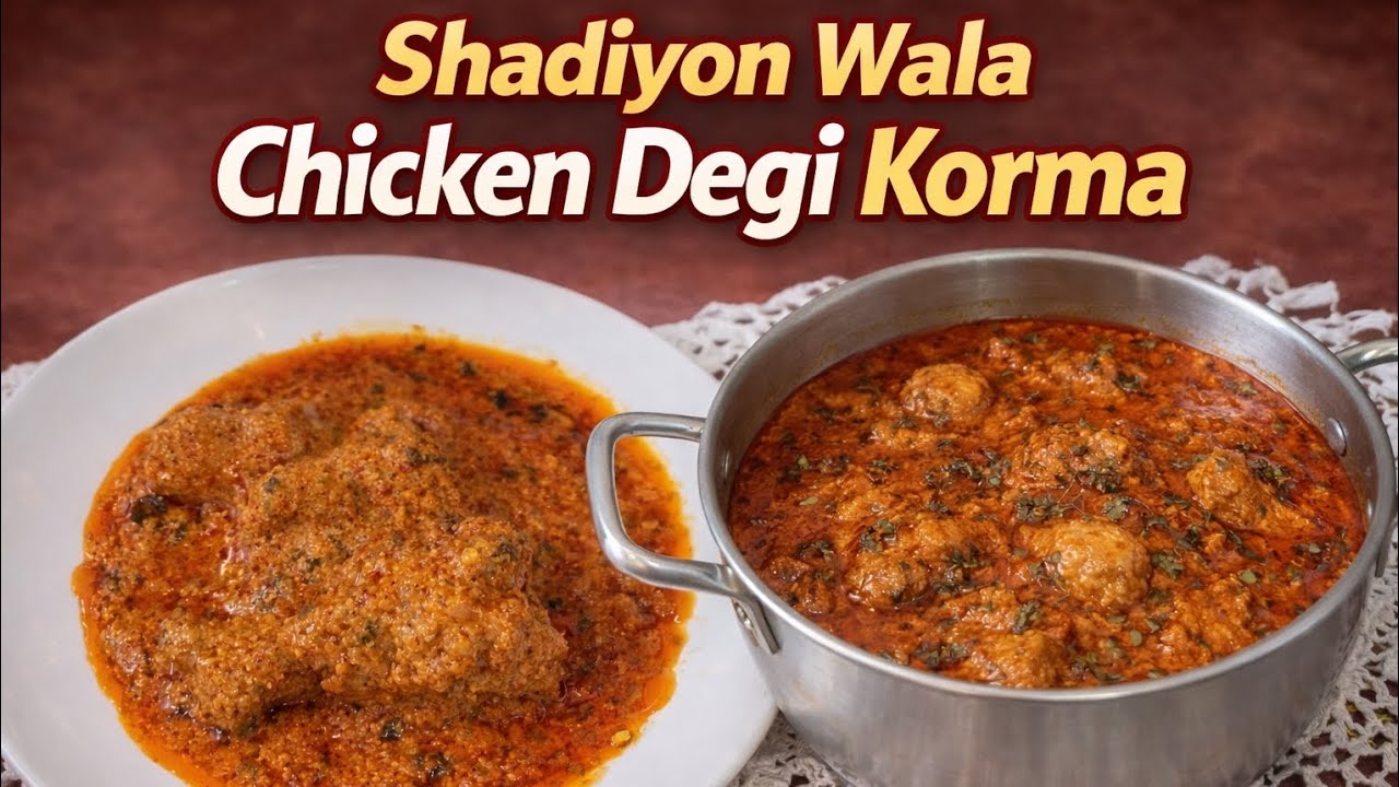 Shahi Chicken Degi Korma | Ultimate Comfort Food |Shadiyon wla Chicken Korma 