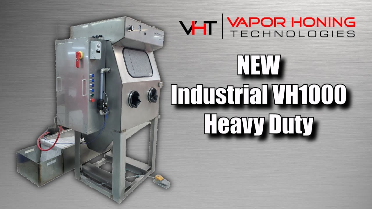BRAND NEW Industrial VH1000 Heavy Duty - Vapor Honing Technologies
