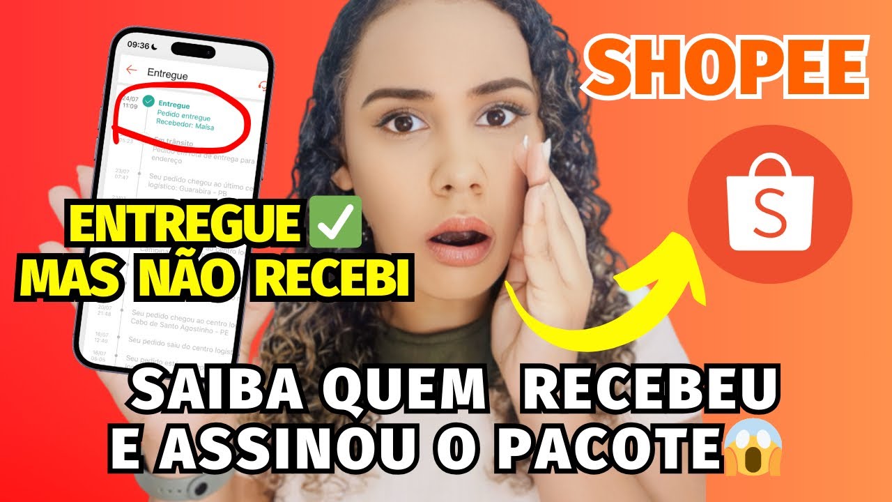 PEDIDO DA SHOPEE FOI ENTREGUE MAS NÃO RECEBI