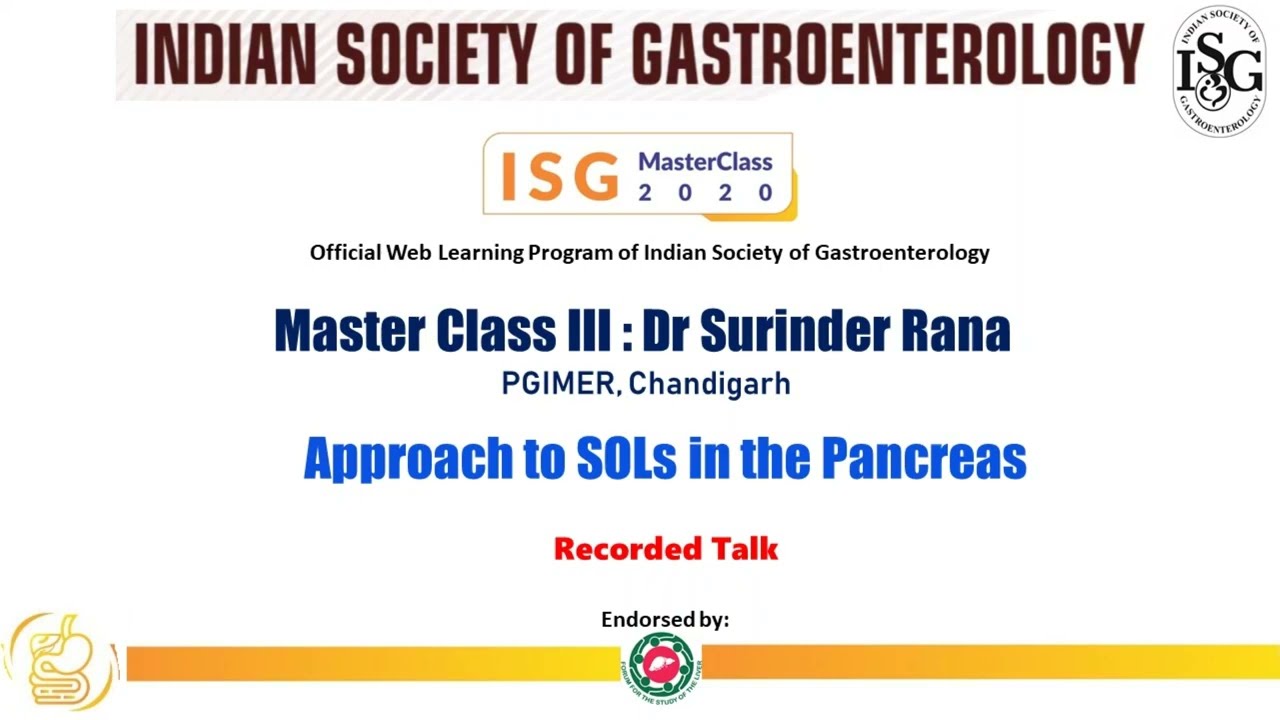 ISG MASTERCLASS I (3) : Approach to Solid SOLs in the pancreas, Surinder Rana