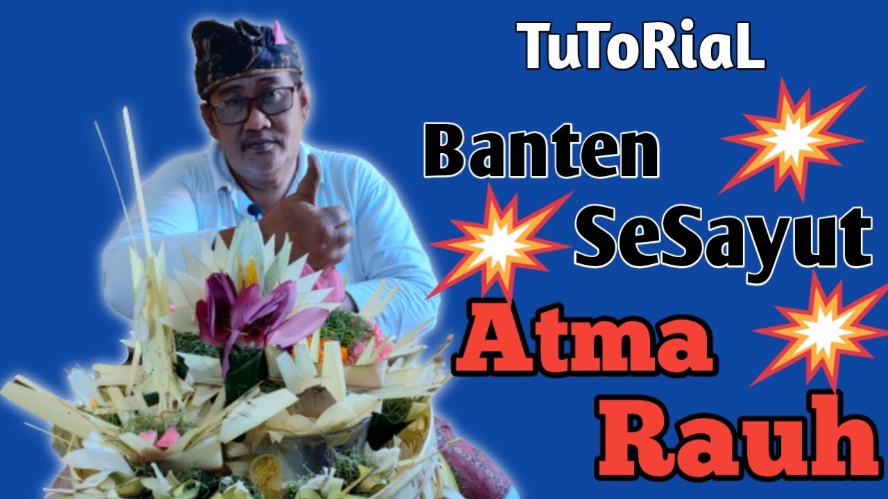 TutoriaL || Banten Sesayut Atma Rauh