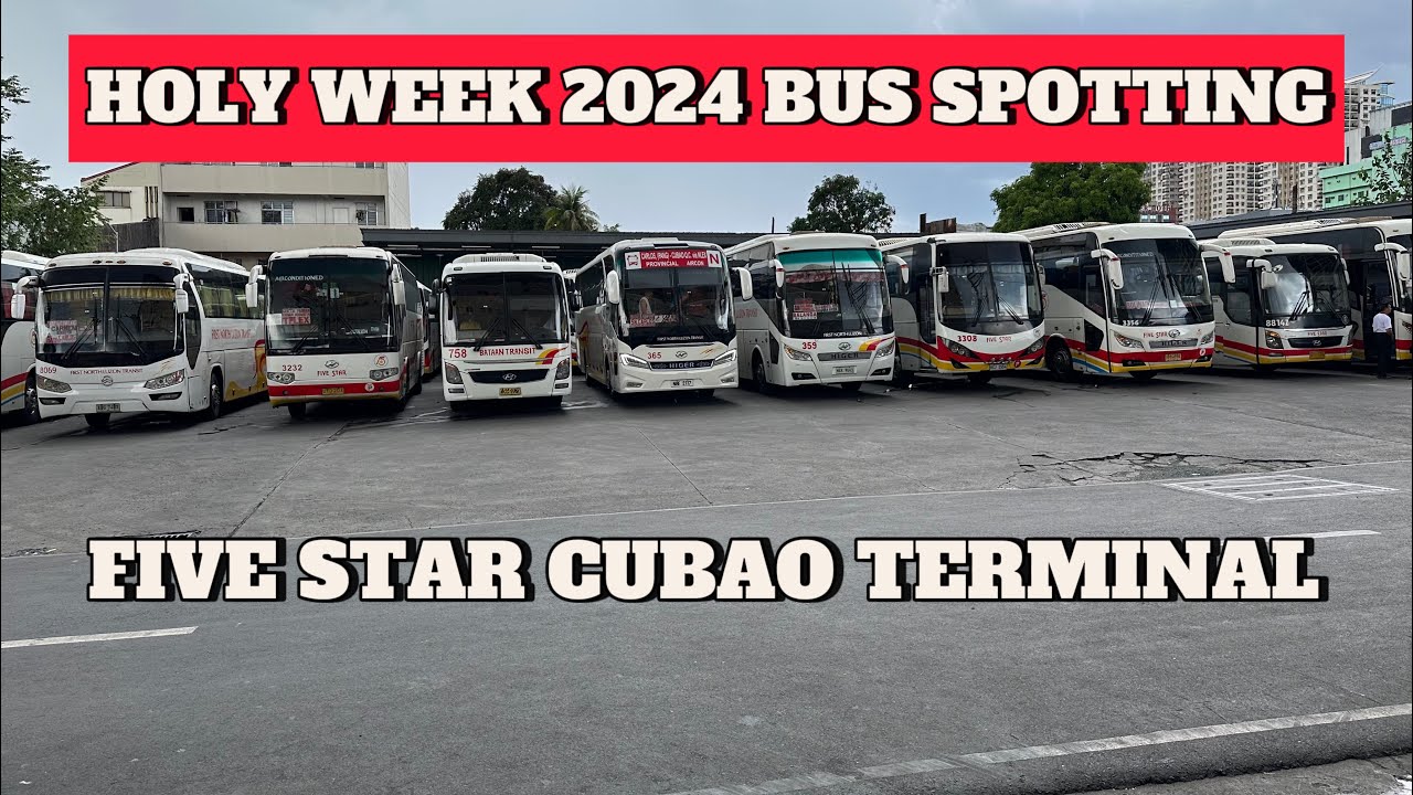 HOLY WEEK 2024 PROVINCIAL BUS SPOTTING. | FIVE STAR CUBAO TERMINAL.