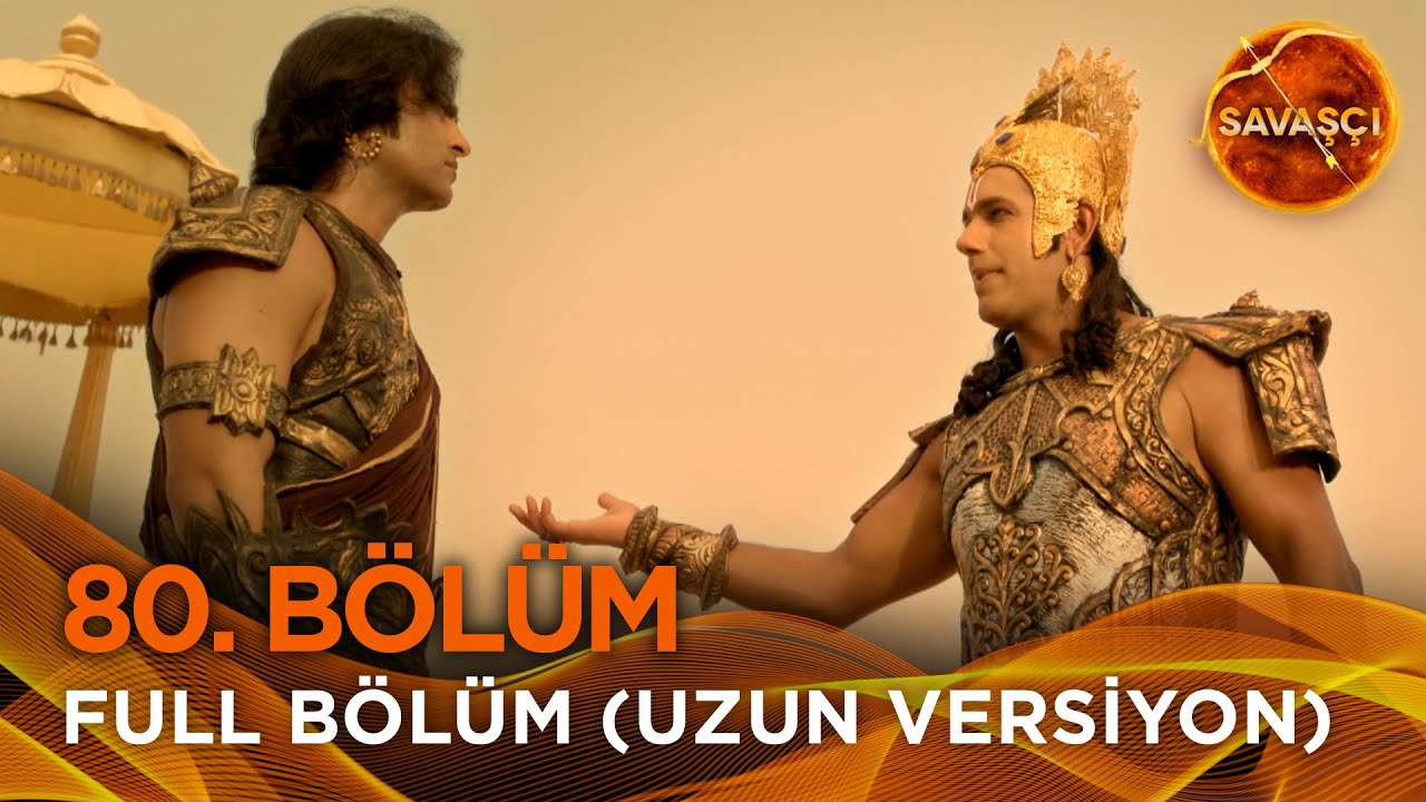 Savaşçı Hint Dizisi 80. Bölüm (Uzun Versiyon)