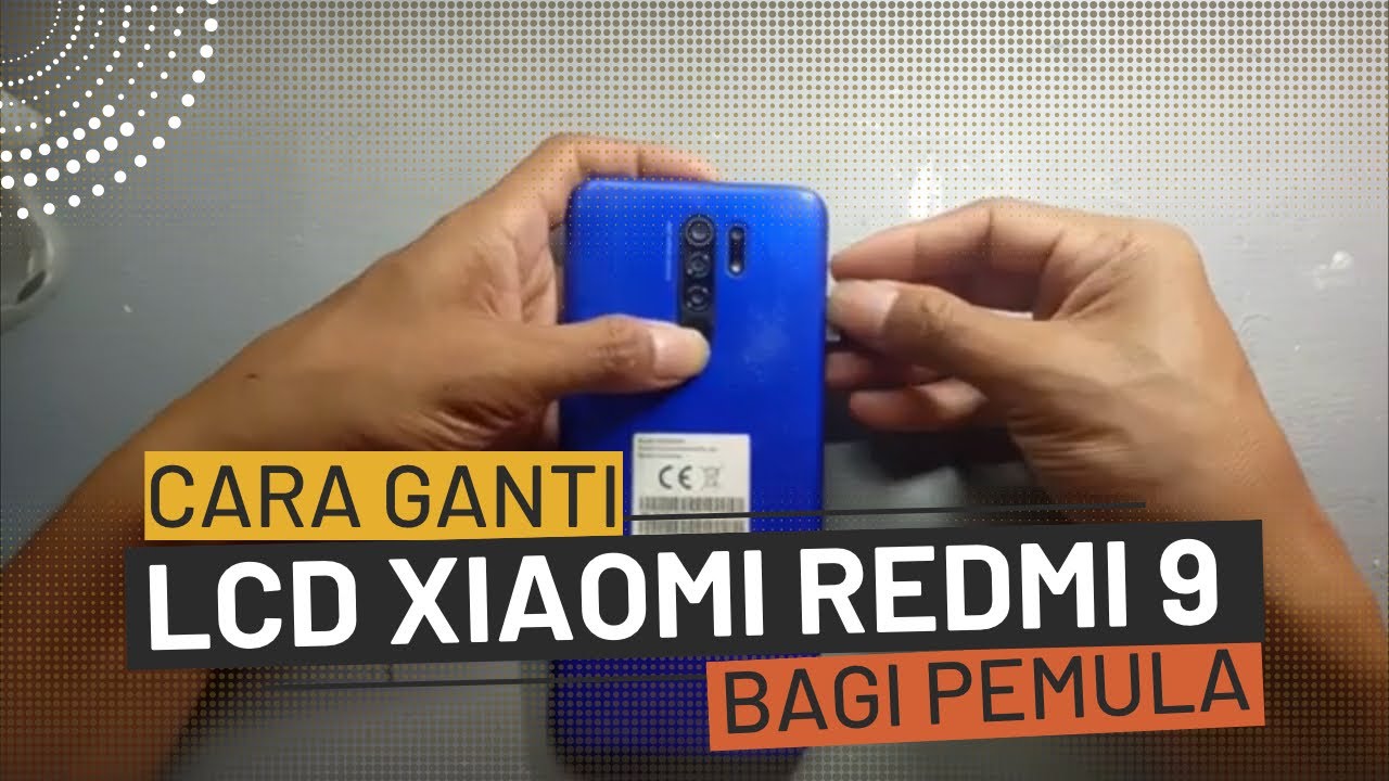 Cara Ganti LCD Xiaomi Redmi 9 // Cara pasang lcd redmi 9 M2004J19G, M2004J19C