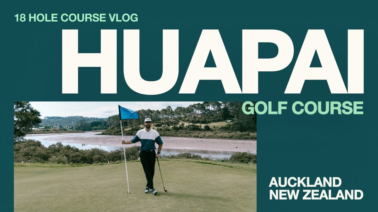 Full Course Vlog | Huapai Golf Club, Auckland NZ